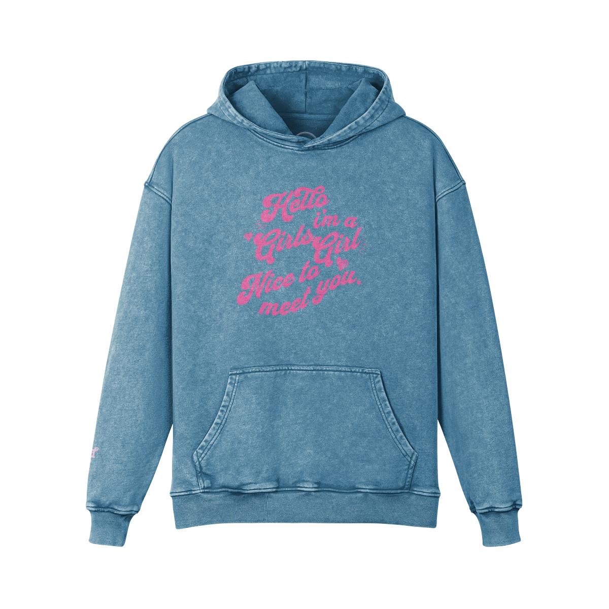 Hello I'm a Girls Girl Hoodie