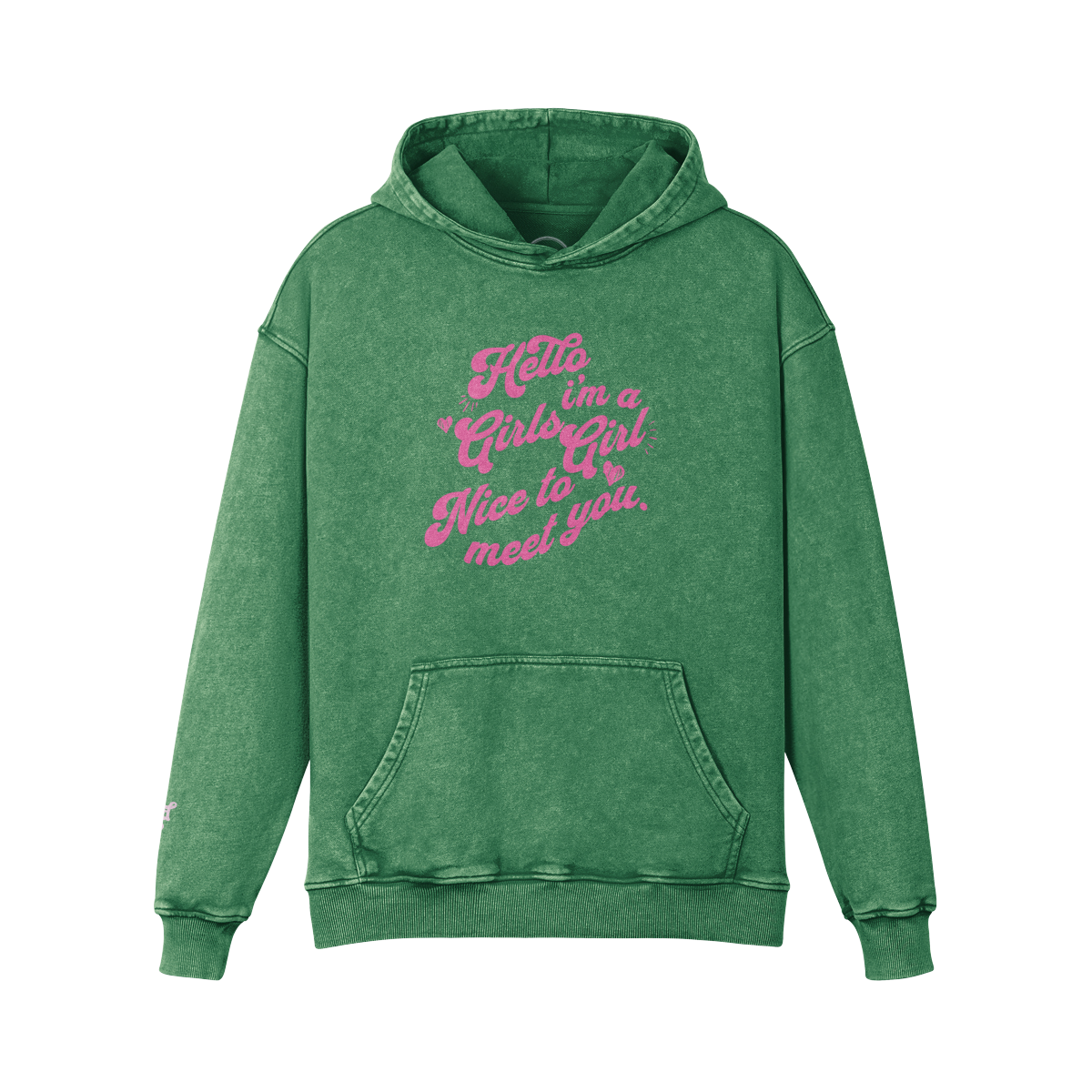Hello I'm a Girls Girl Hoodie